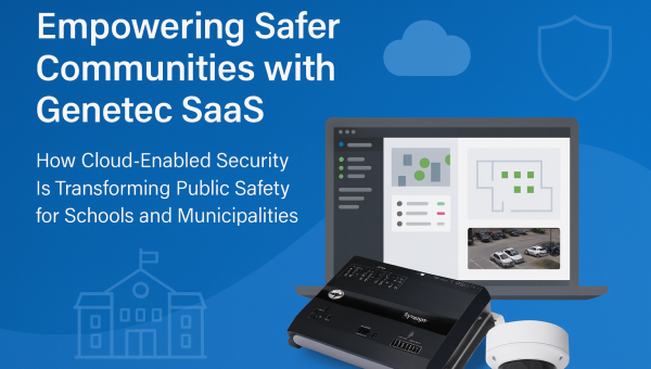 Empowering Safer Communities with Genetec SaaS